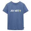 Jeh Weita! - Kinder Premium T-Shirt - Taubenblau
