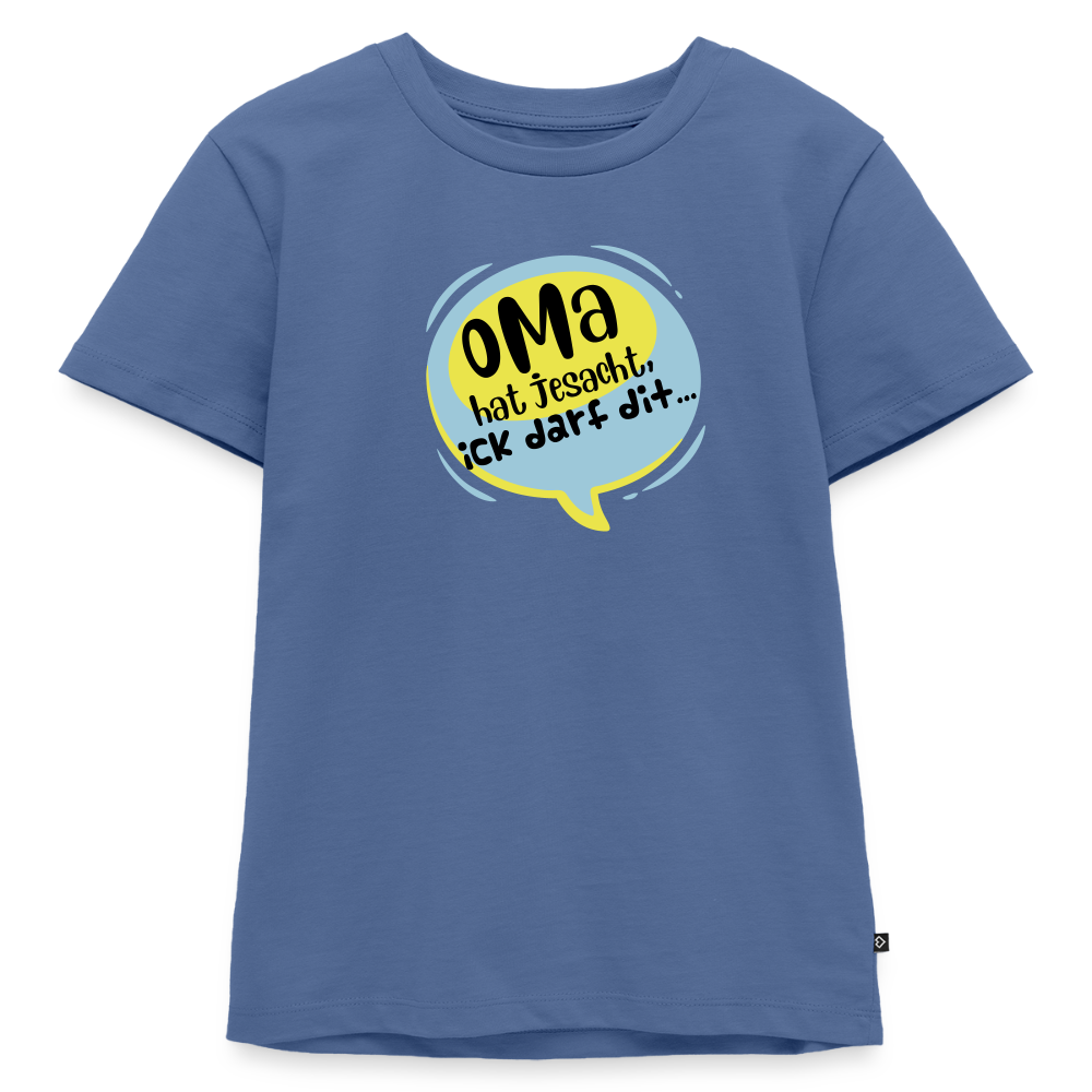Oma hat jesacht - Kinder Premium T-Shirt - Taubenblau