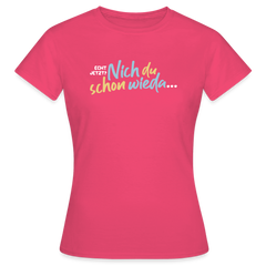 Echt jetzt? Nich du schon wieda... - Frauen Premium T-Shirt