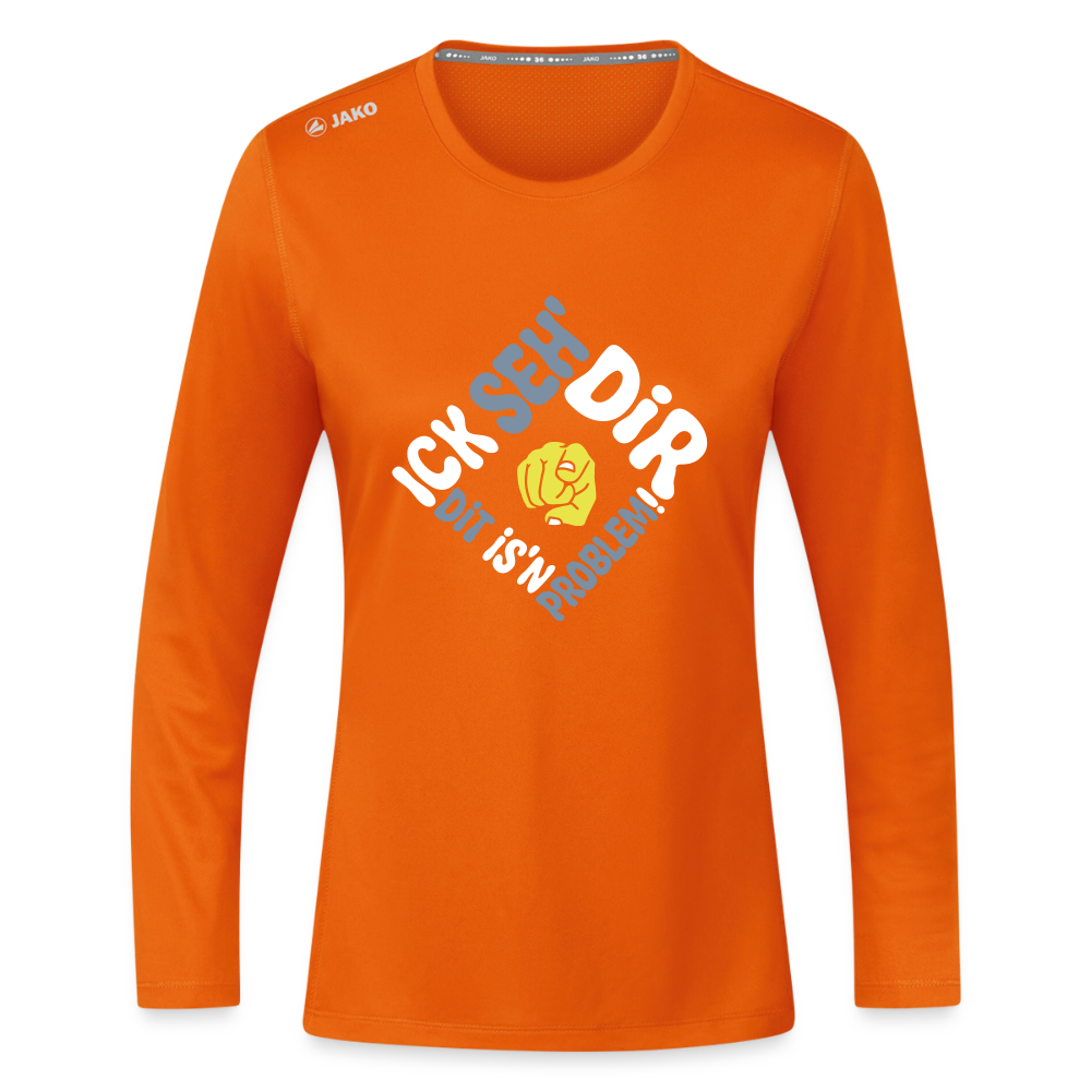 Ick seh' dir. Dit is'n Problem. - Frauen Sport Langarmshirt - Neonorange