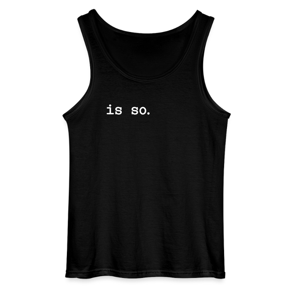 Is So - Männer Tank Top - Schwarz