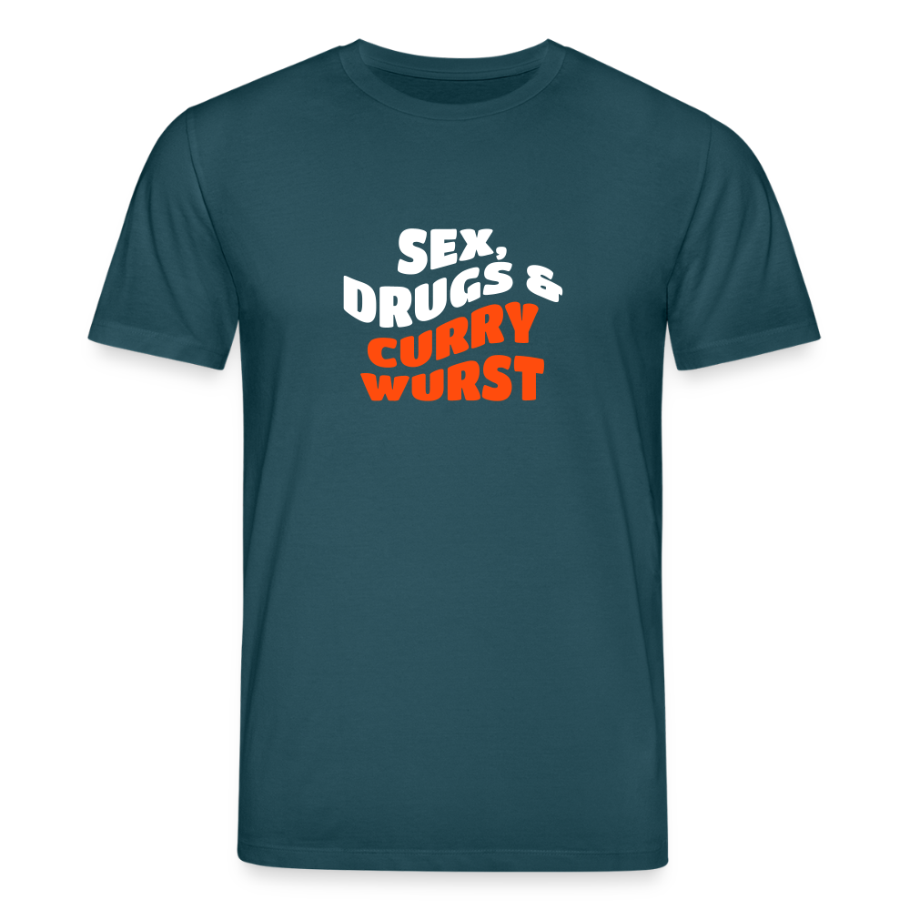 Sex, Drucks & Currywurst - Unisex Bio T-Shirt - Dunkles Petrol