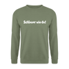 Schlauer wie du! - Unisex Pullover - Armeegrün