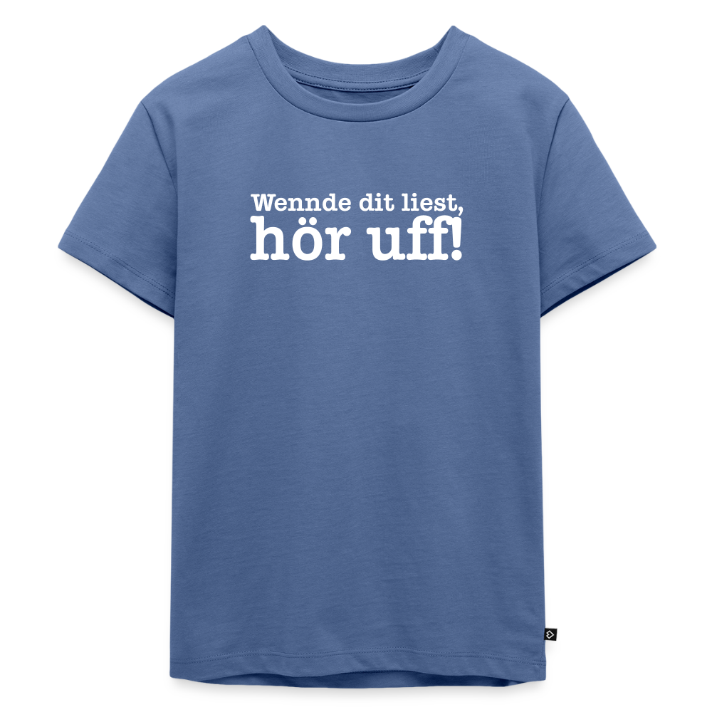 Wenn de dit liest, hör uf! - Kinder Premium T-Shirt - Taubenblau