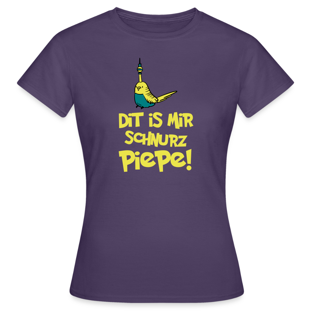 Schnurz Piepe mit Piep - Frauen Premium T-Shirt - Dunkellila