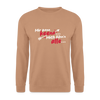 Mir kann keena... Mich könn'n alle... - Unisex Pullover - Mocca