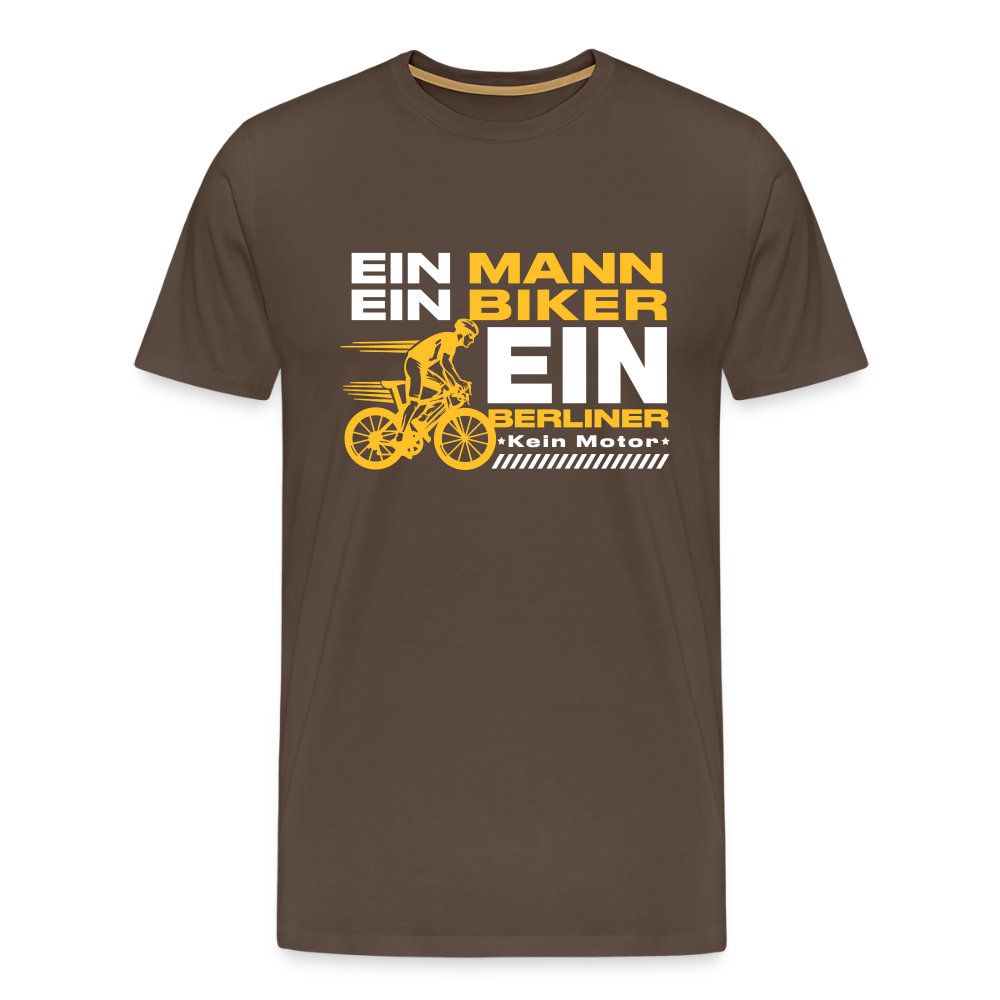 Ein Mann, Ein Biker, Ein Berliner - Männer Premium T-Shirt - Edelbraun