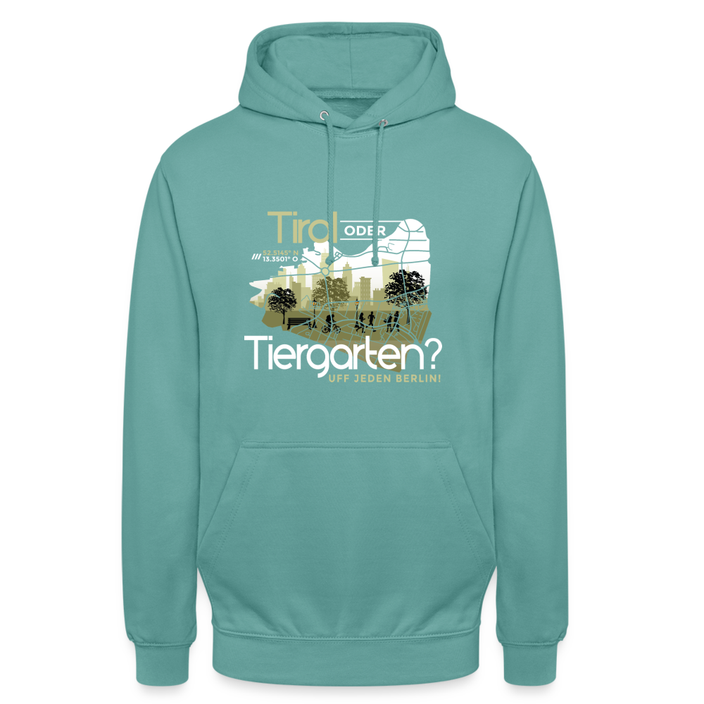 Tirol oder Tiergarten - Unisex Hoodie - Pastelltürkis