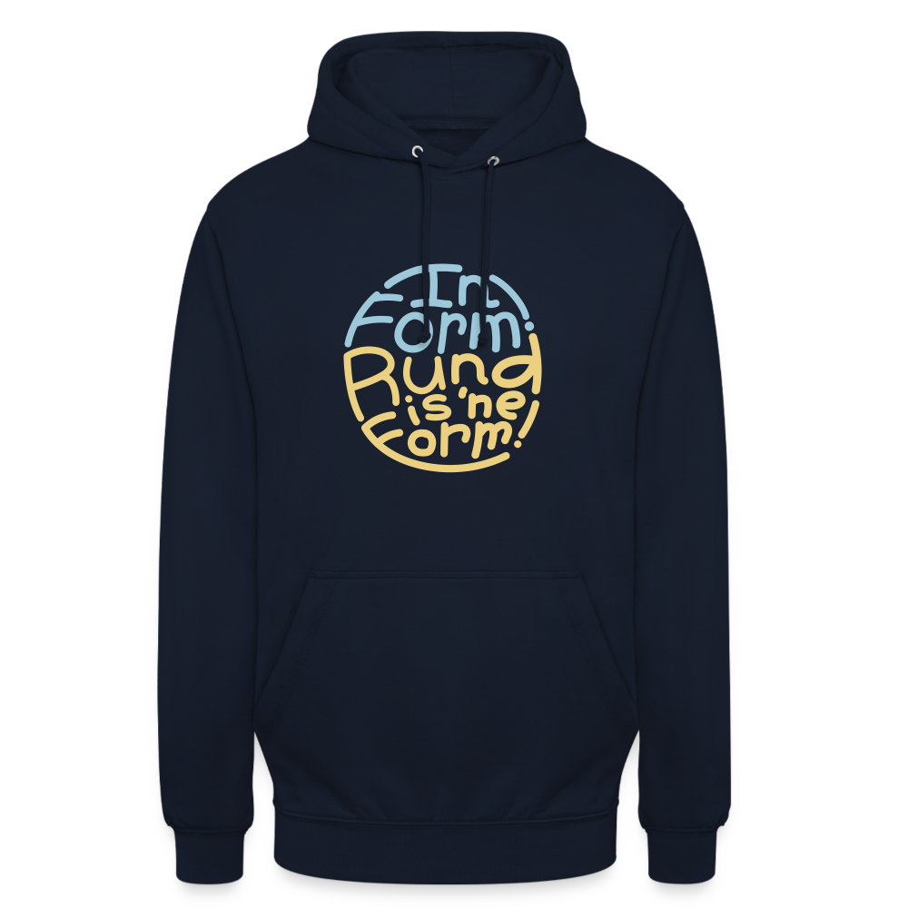 In Form! Rund is 'ne Form! - Unisex Hoodie - Navy