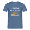 Motivation Wird Jeladen Warten - Männer Premium T-Shirt - Taubenblau