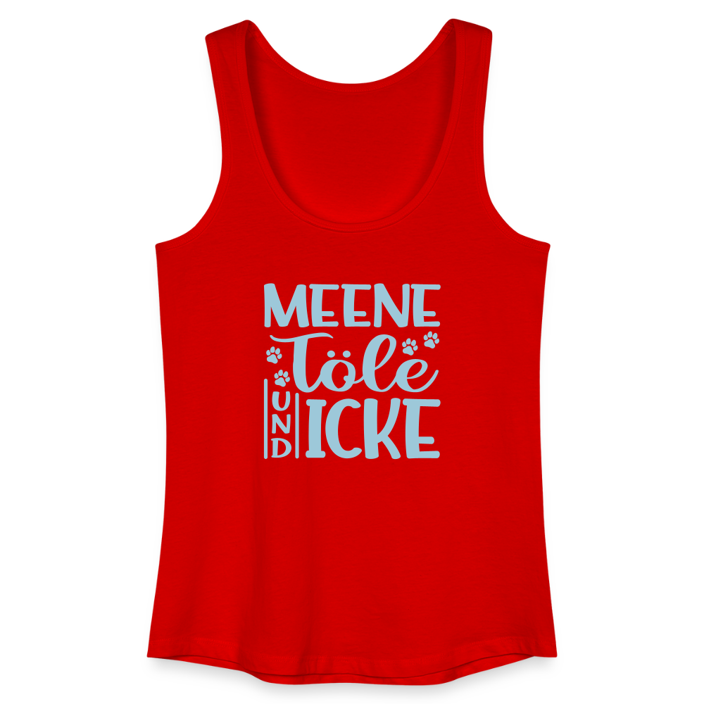 Meene Töle und Icke - Frauen Bio Tank Top - Rot