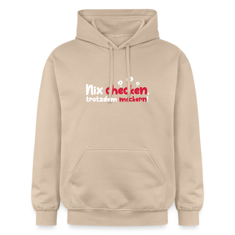 Nix checken, trotzdem meckern! - Hoodie - Sand