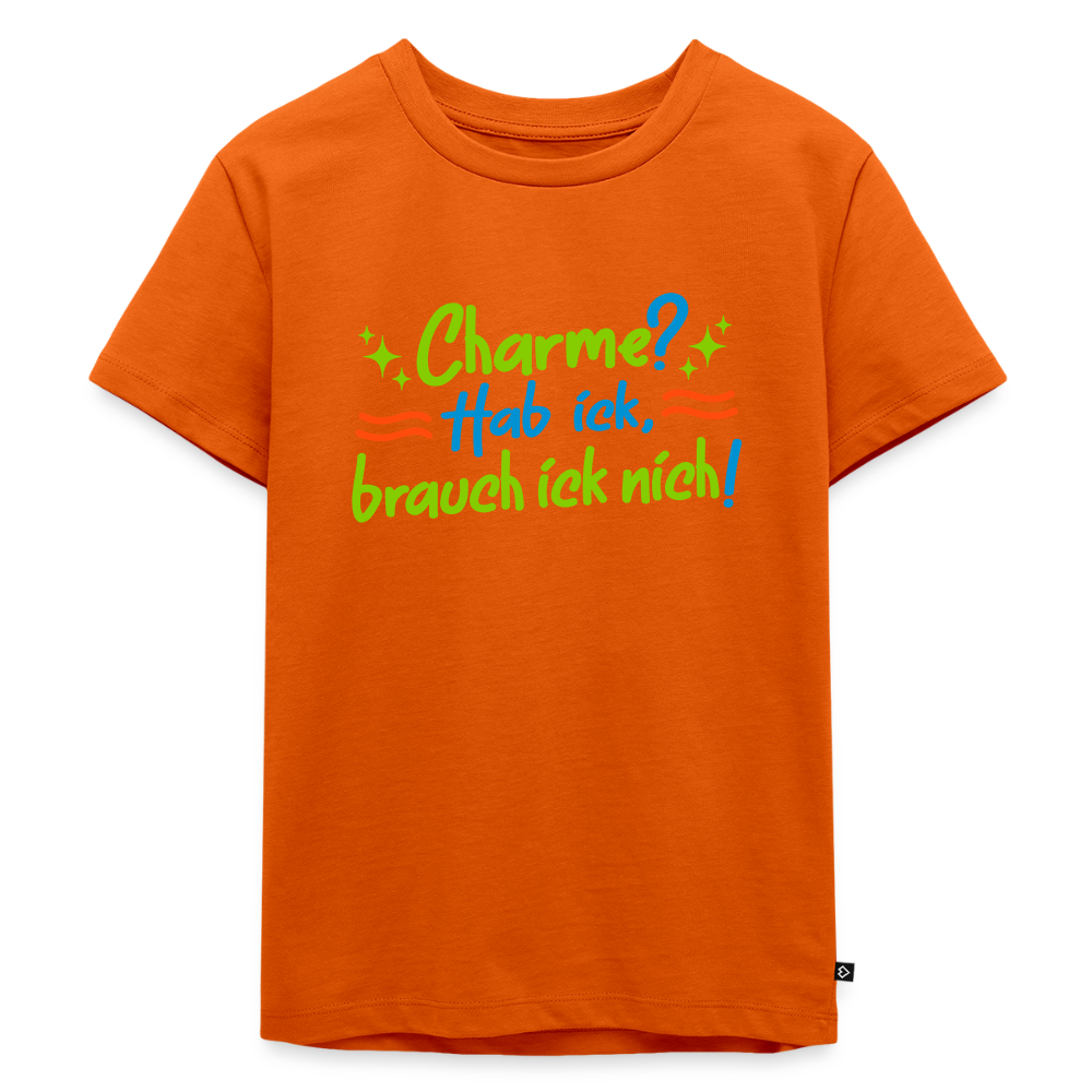 Charme? Hab ick, brauch ick nich! - Kinder Premium T-Shirt - Orange