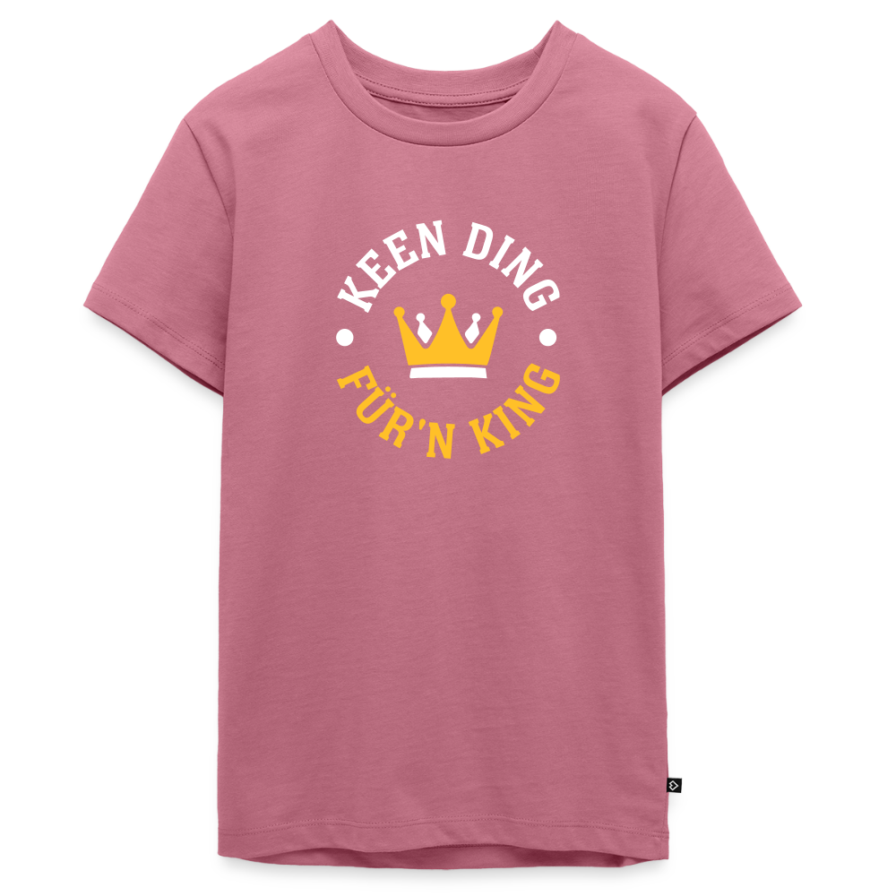 Keen Ding für'n King - Teenager Premium T-Shirt - Mauve
