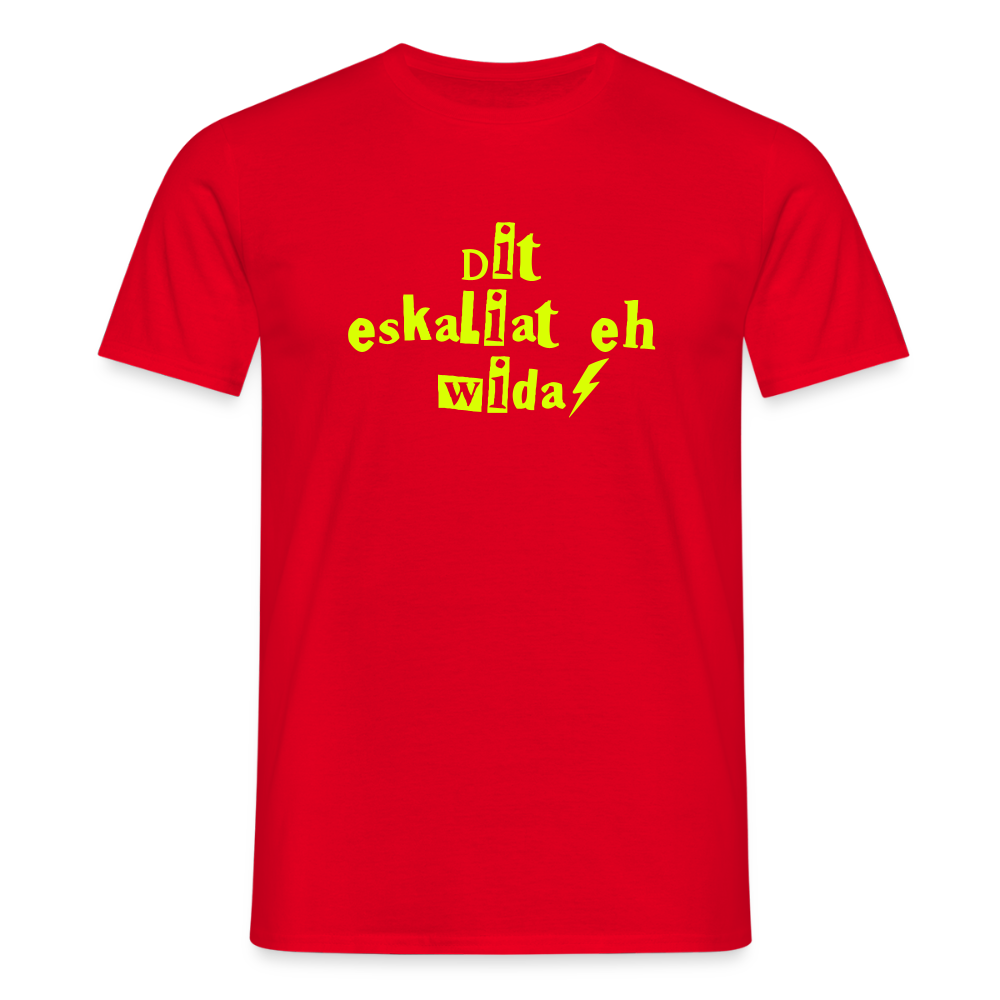 Dit eskaliat eh wilda  - Männer Premium T-Shirt - Rot
