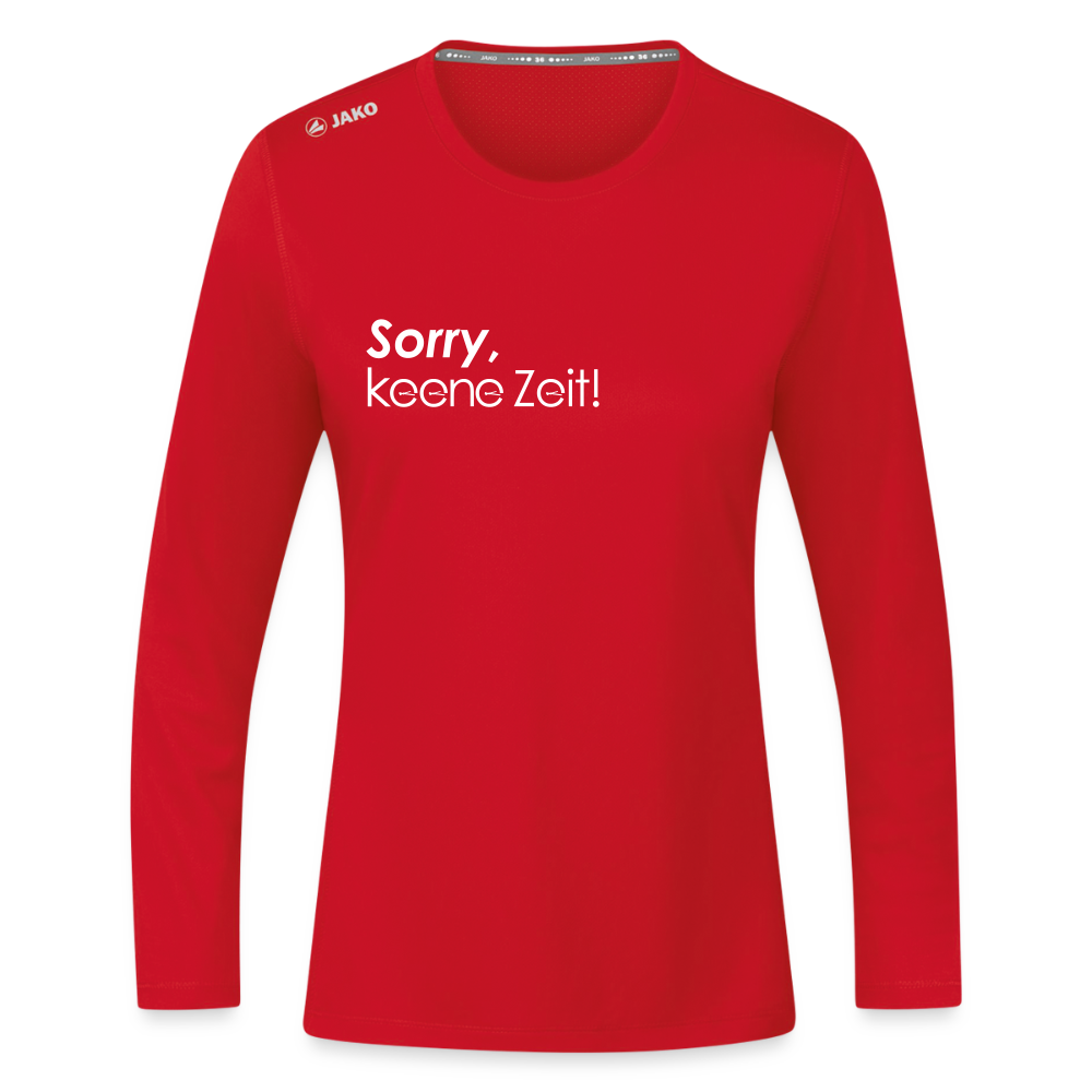 Sorry, keene Zeit! - Frauen Sport Langarmshirt - Rot