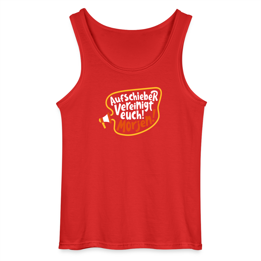 Aufschieber vereinigt euch! Morjen! - Männer Tank Top - Rot