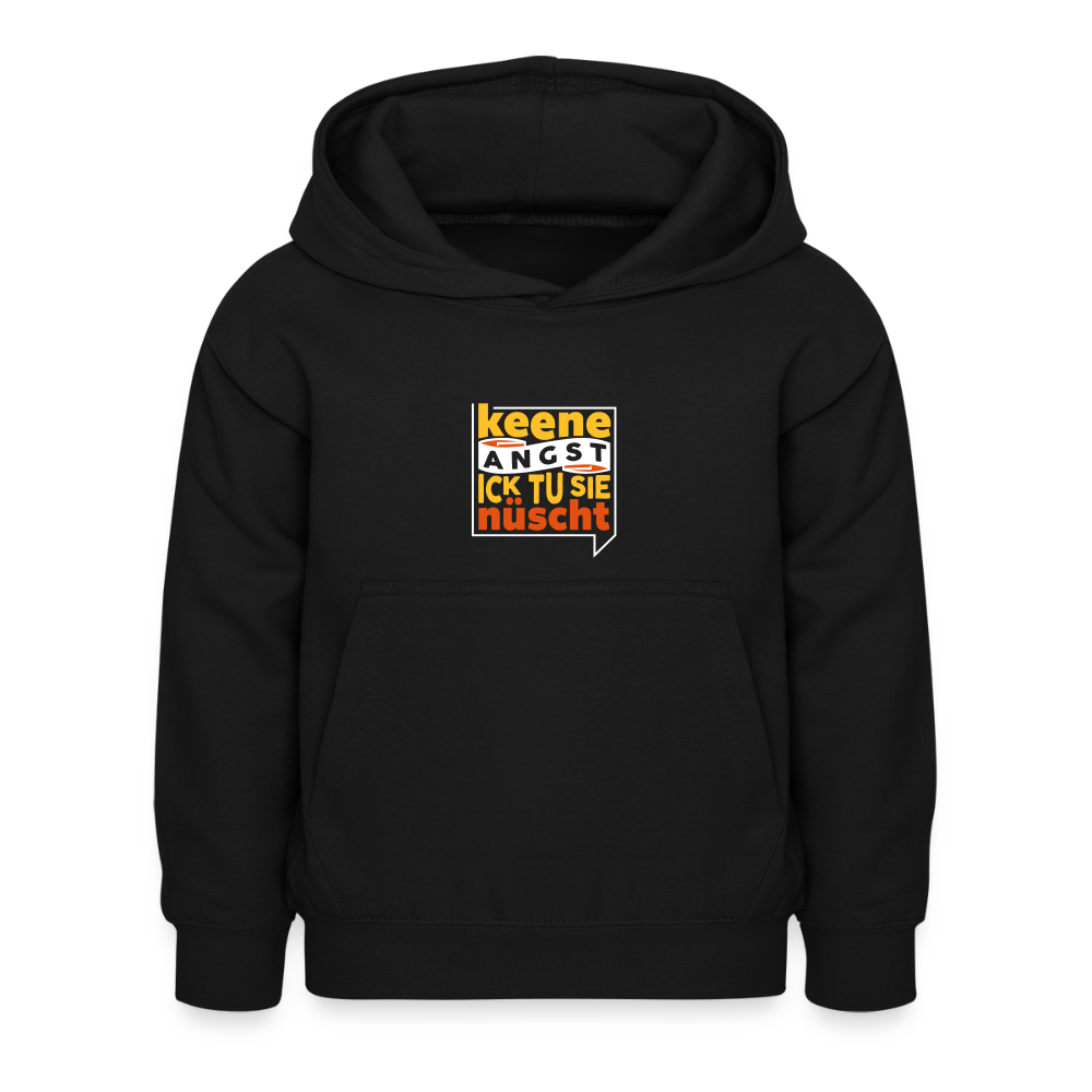 Keene Angst Ick Tu Sie Nüscht - Kinder Hoodie - Schwarz