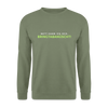 Nett kann ick och, bringtabanüscht! - Unisex Pullover - Armeegrün