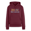 Nüscht jehört, nüscht jesehen, aba allet mitjekricht. - Frauen Premium Hoodie - Burgunderrot