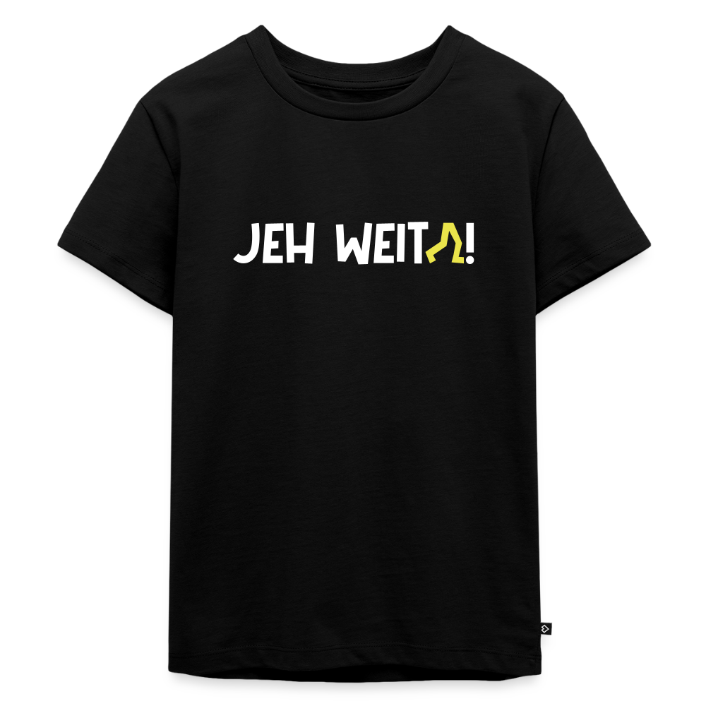 Jeh Weita! - Kinder Premium T-Shirt - Schwarz