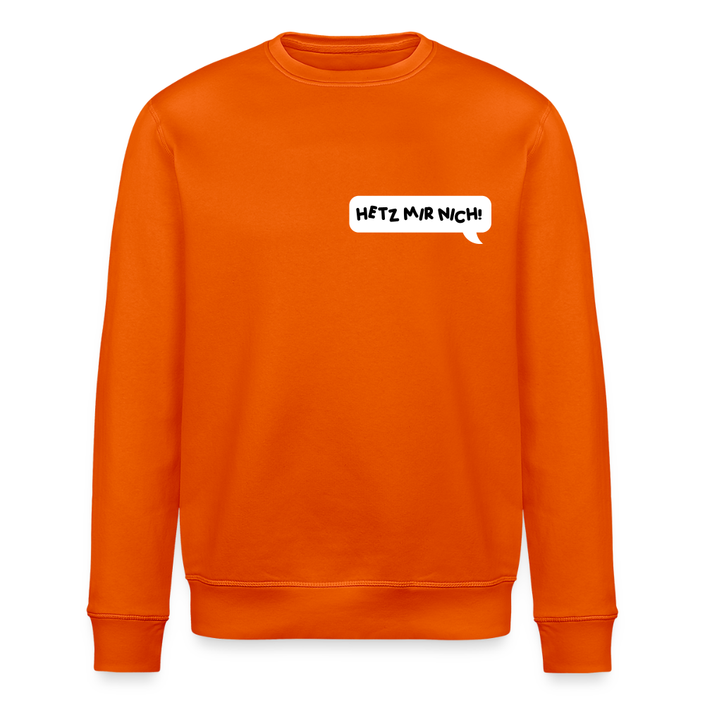 Hetz Mir Nich! - Unisex Bio Sweatshirt - Tieforange