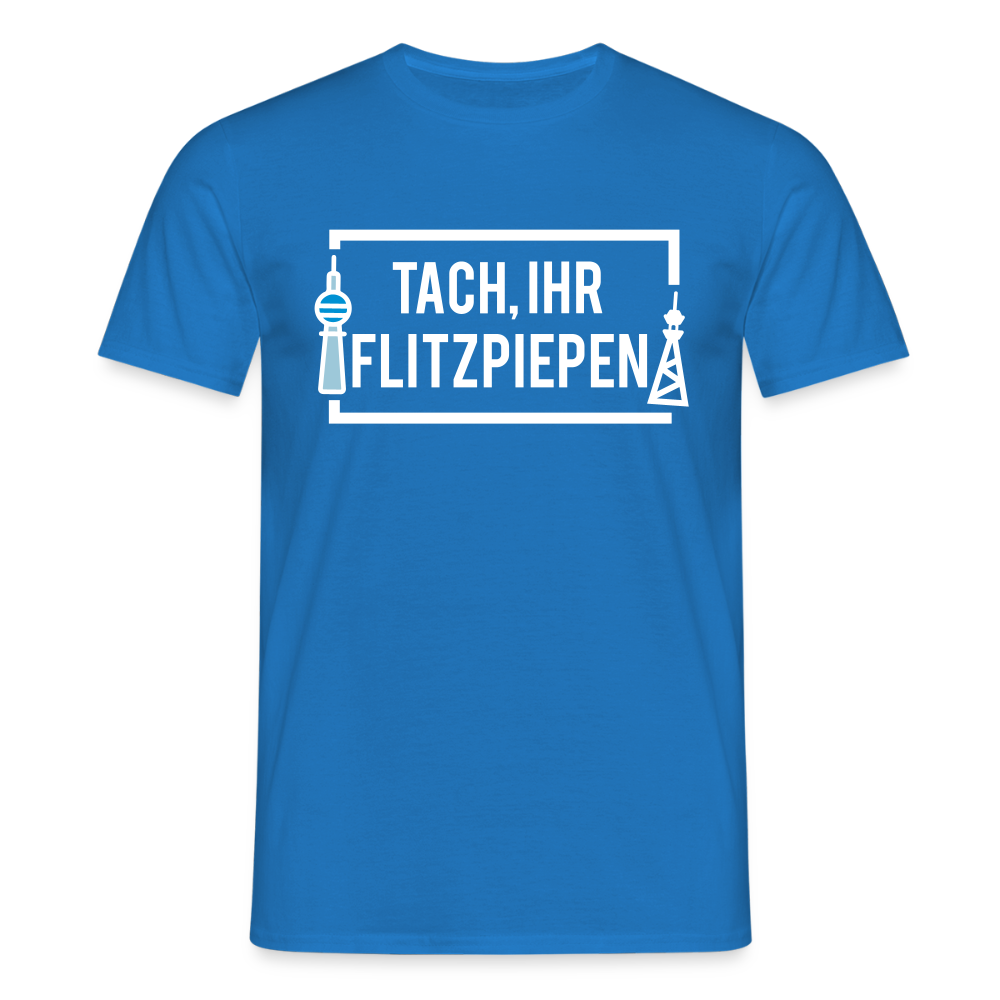 Tach ihr Flitzpiepen - Männer Premium T-Shirt - Royalblau