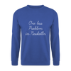 One Less Problem in Neukölln - Unisex Pullover - Royalblau