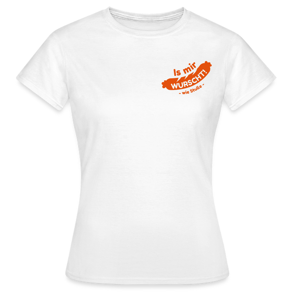Is mir Wurscht - Frauen Premium T-Shirt - Weiß