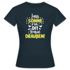 Lass Sonne rin, dit Jraue draußen! - Frauen Premium T-Shirt - Navy