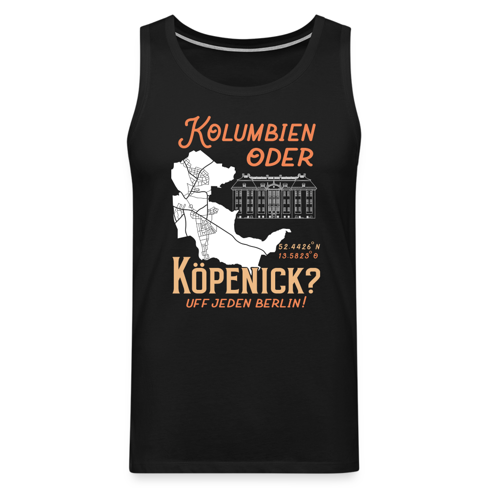 Kolumbien oder Köpenick - Männer Premium Tank Top - Schwarz