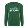 Mach ma’ halblang! - Unisex Pullover - Grün
