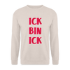 Ick bin Ick! - Unisex Pullover - Sand