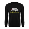 aba jut, uff jeht's! - Unisex Pullover - Schwarz