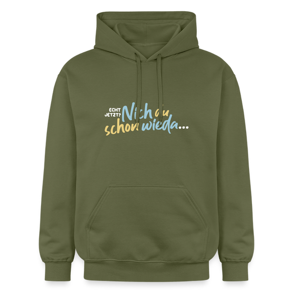 Echt jetzt? Nich du schon wieda... - Hoodie - Militärgrün