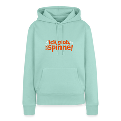 Ick glob, ick spinne! - Frauen Premium Hoodie