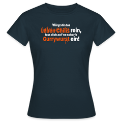 Würgt dir das Leben Chilis rein, lass dich auf 'ne scharfe Currywurst ein! - Frauen Premium T-Shirt