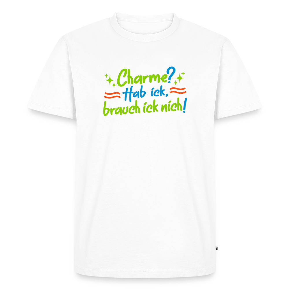 Charme? Hab ick, brauch ick nich! - Männer Premium T-Shirt - Weiß