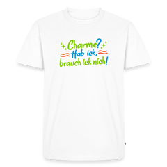 Charme? Hab ick, brauch ick nich! - Männer Premium T-Shirt