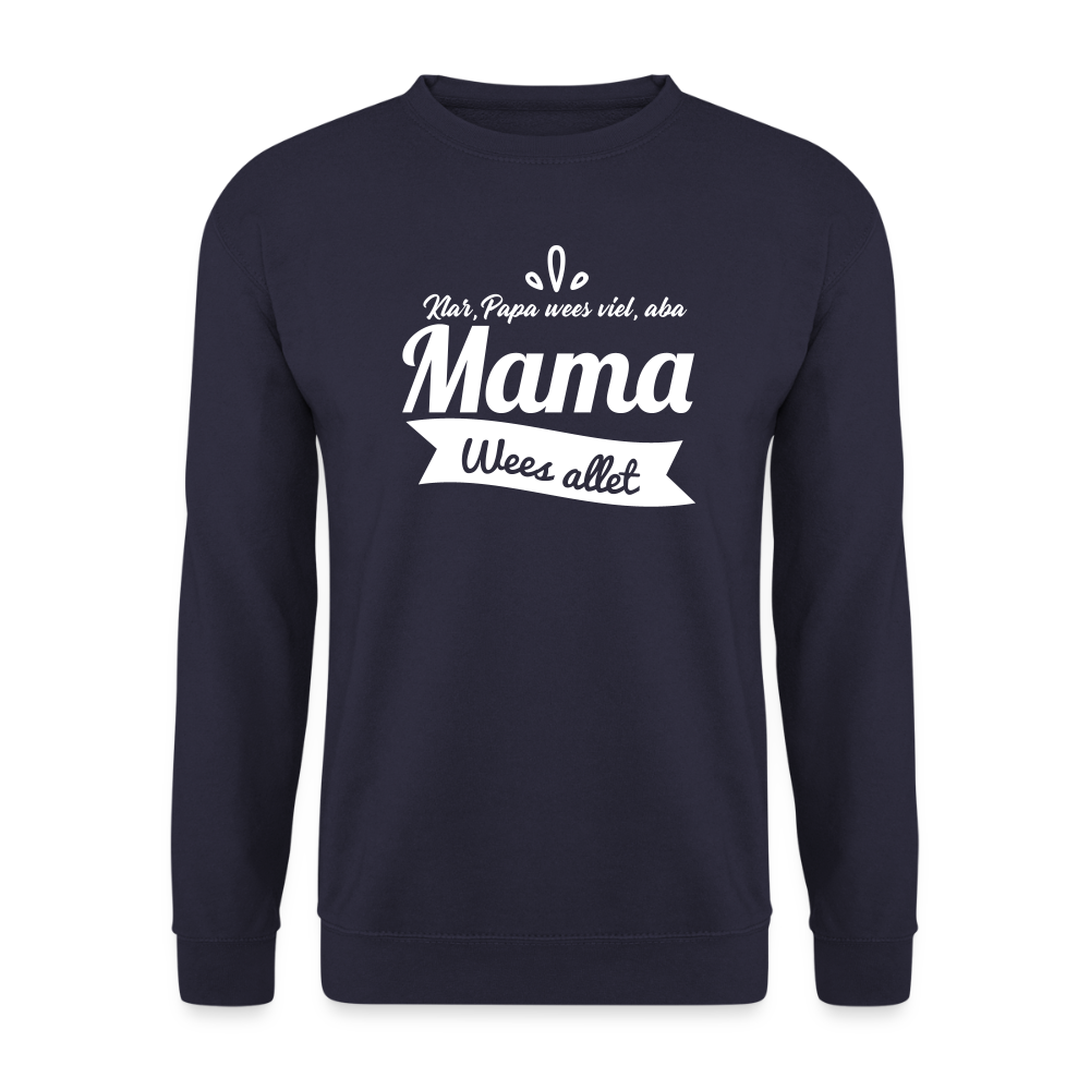 Mama Wees Allet - Unisex Pullover - Navy