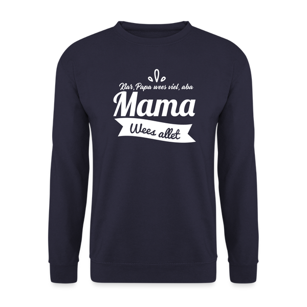 Mama Wees Allet - Unisex Pullover - Navy