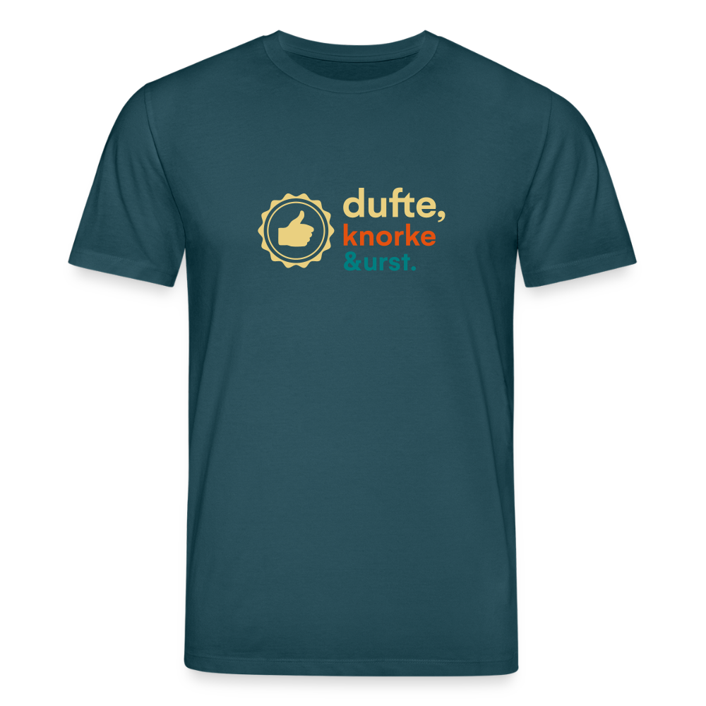 Dufte, Knorke, Urst - Unisex Bio T-Shirt - Dunkles Petrol