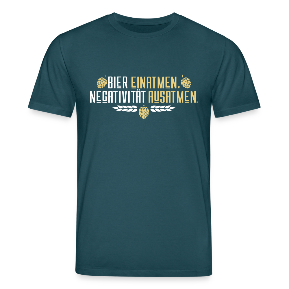 Bier einatmen, Negativität ausatmen. - Unisex Bio T-Shirt - Dunkles Petrol
