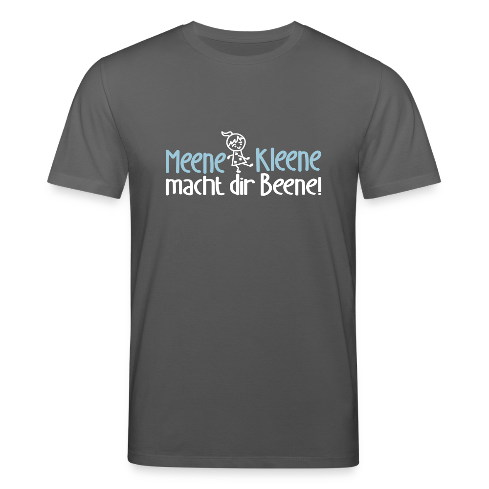 Meene Kleene macht dir Beene! - Unisex Bio T-Shirt - Anthrazit
