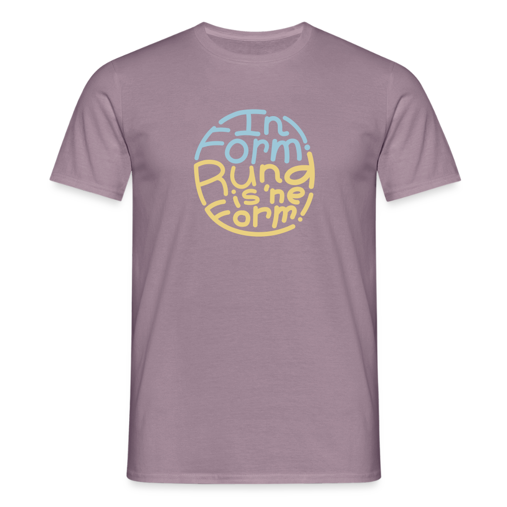 In Form! Rund is 'ne Form! - Männer Premium T-Shirt - Lilagrau