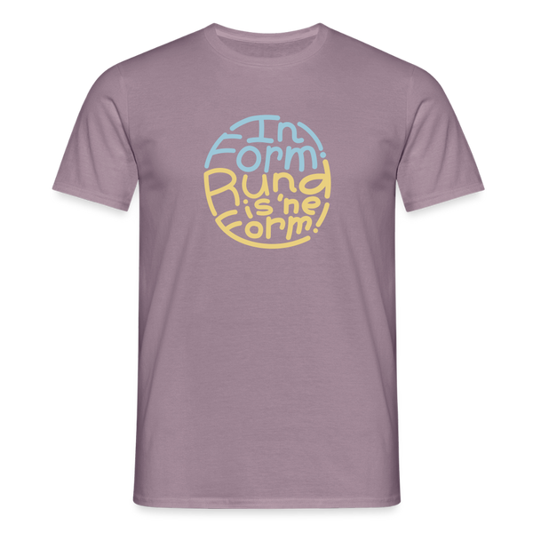 In Form! Rund is 'ne Form! - Männer Premium T-Shirt - Lilagrau 