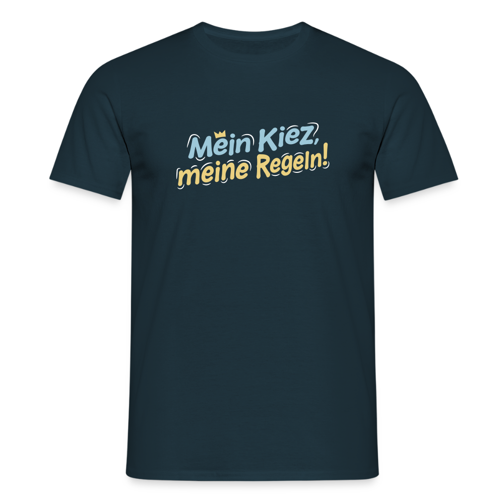 Mein Kiez, meine Regeln! - Männer Premium T-Shirt - Navy