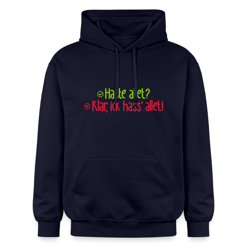 Haste allet? Klar, ick hass' allet! - Hoodie - Navy