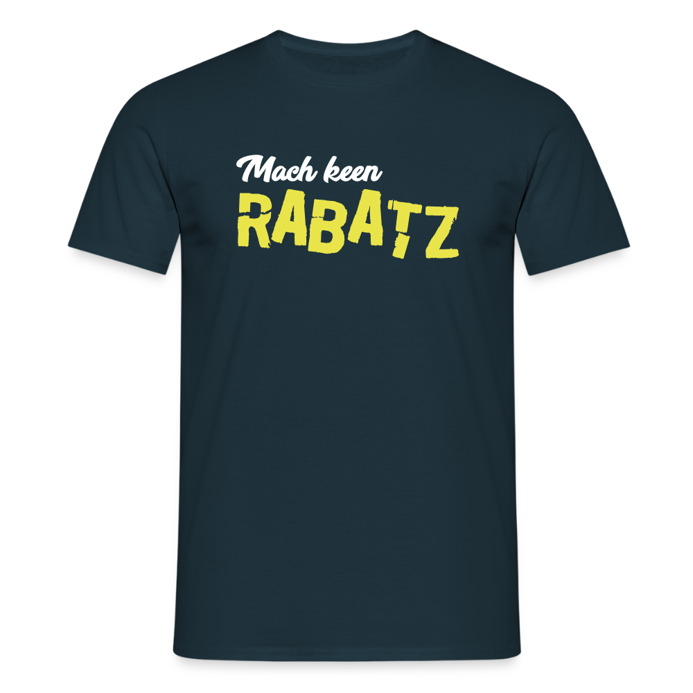 Mach keen Rabatz - Männer Premium T-Shirt - Navy