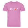 WATN? - Unisex Bio T-Shirt - Pink